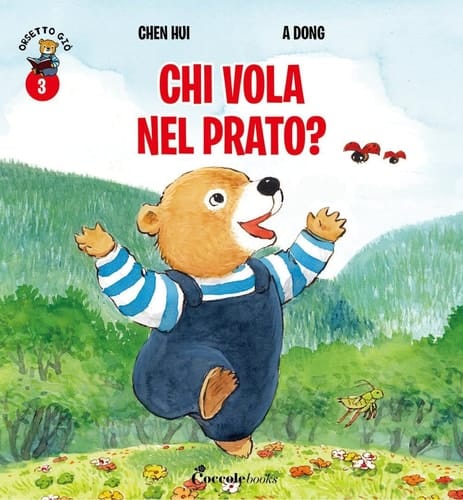 Chi vola nel prato? Orsetto Giò. Ediz. a colori