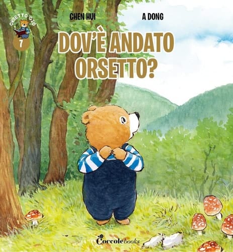 Dov'è andato orsetto? Orsetto Giò. Ediz. a colori