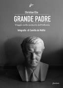 Grande padre viaggio nella memoria dell'Albania
