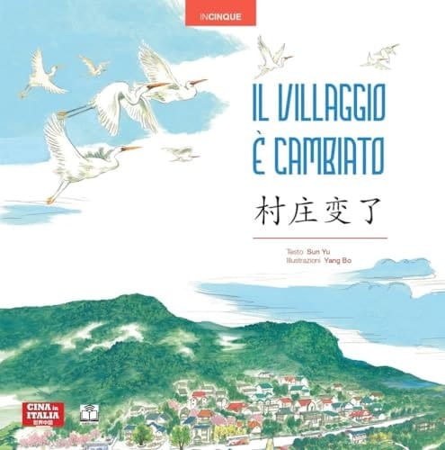 Il villaggio è cambiato. Ediz. italiana e cinese