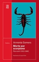 Morte per scorpione. Racconti (1953-1988)