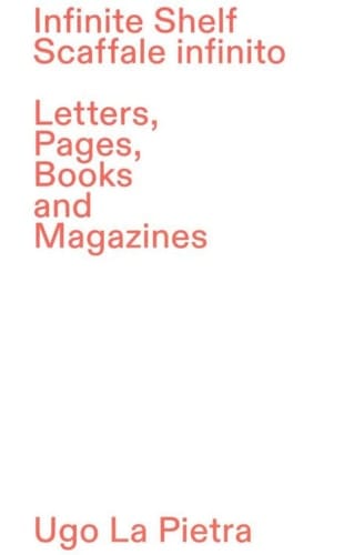 Infinite shelf letters, pages, books and magazines : Ugo La Pietra