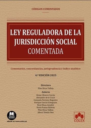 Ley reguladora de la Jurisdicción Social - Código comentado: Comentarios, concordancias, jurisprudencia e índice analítico