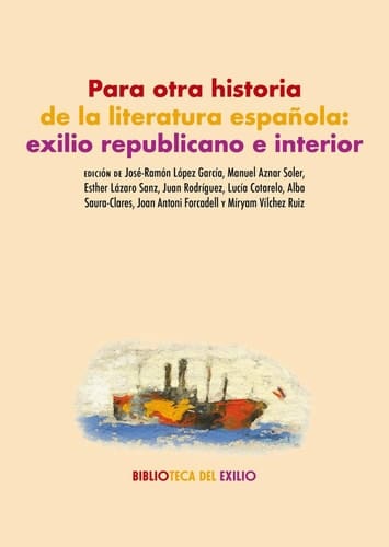 Para otra historia de la literatura española - exilio republicano e interior