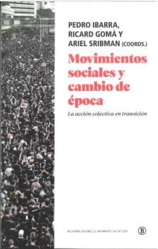 Movimientos sociales y cambio de época: La acción colectiva en transición
