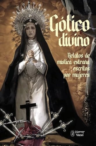 Gótico divino: Relatos de mística extraña escritos por mujeres