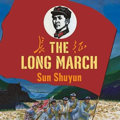 The Long March: The True History of Communist China's Founding Myth