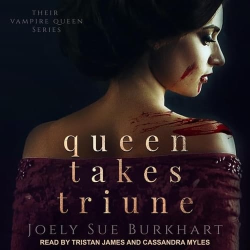 Queen Takes Triune (Their Vampire Queen Series)