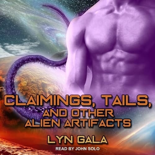 Claimings, Tails, and Other Alien Artifacts (The Claimings Series)