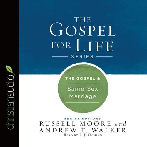 Gospel & Same-Sex Marriage Lib/E (Gospel for Life Series Lib/E)