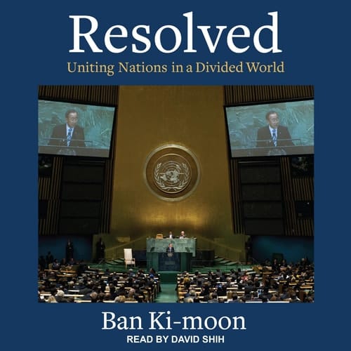 Resolved: Uniting Nations in a Divided World