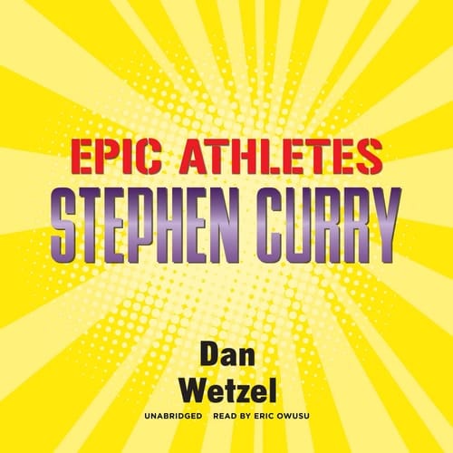 Epic Athletes: Stephen Curry (The Epic Athletes Series)