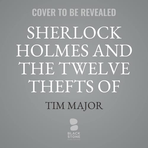 Sherlock Holmes and the Twelve Thefts of Christmas (The New Adventures of Sherlock Holmes Series)