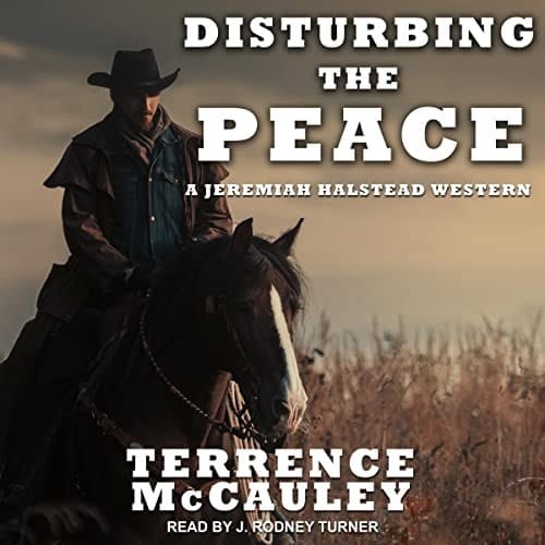 Disturbing the Peace (The Jeremiah Halstead Western Series) (Jeremiah Halstead Western, 2)