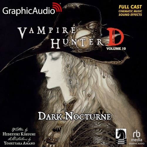 Vampire Hunter D: Volume 10 - Dark Nocturne [Dramatized Adaptation]: Vampire Hunter D 10 (Vampire Hunter D)