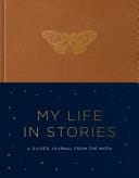 My Life in Stories A Guided Journal from The Moth