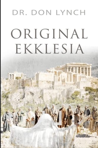 Original Ekklesia Blueprint for a New Era Reformation