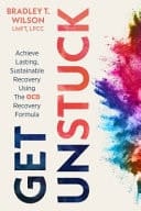 Get Unstuck Achieve Lasting, Sustainable Recovery Using the OCD Recovery Formula