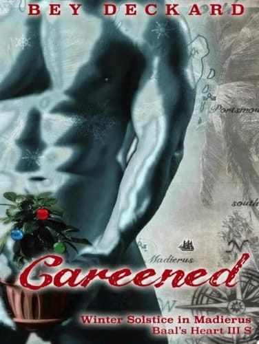 Careened: Winter Solstice in Madierus Baal's Heart, #3.5