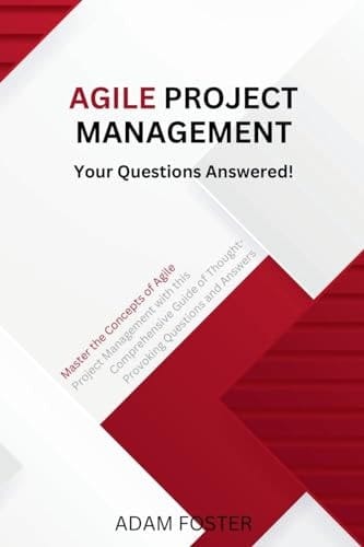Agile Project Management Your Questions Answered!