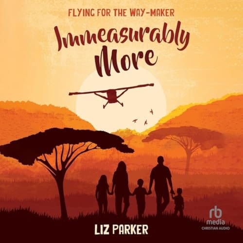 Immeasurably More: Flying for the Way-maker