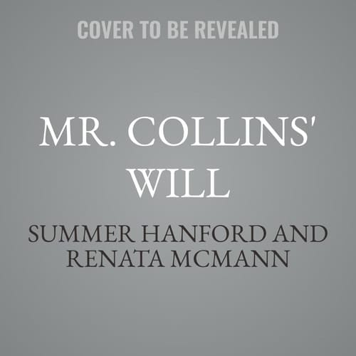Mr. Collins' Will: A Pride and Prejudice Variation
