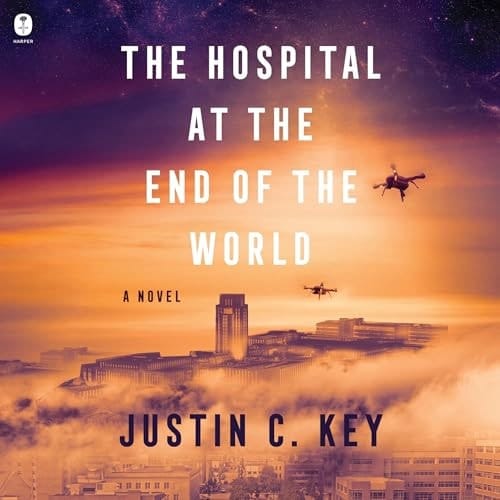 The Hospital at the End of the World: A Novel
