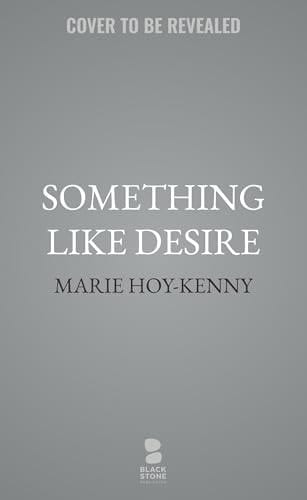 Something Like Desire