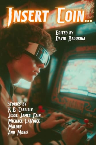 Insert Coin (Raconteur Press Anthologies)