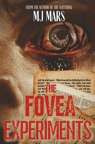 The Fovea Experiments: A Horror Novel
