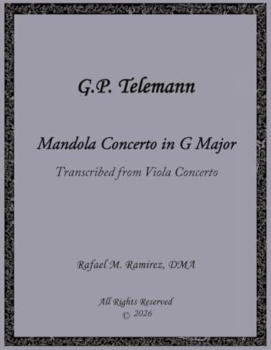 G.P. Telemann Mandola Concerto in G Major: Transcribed from Viola Concerto