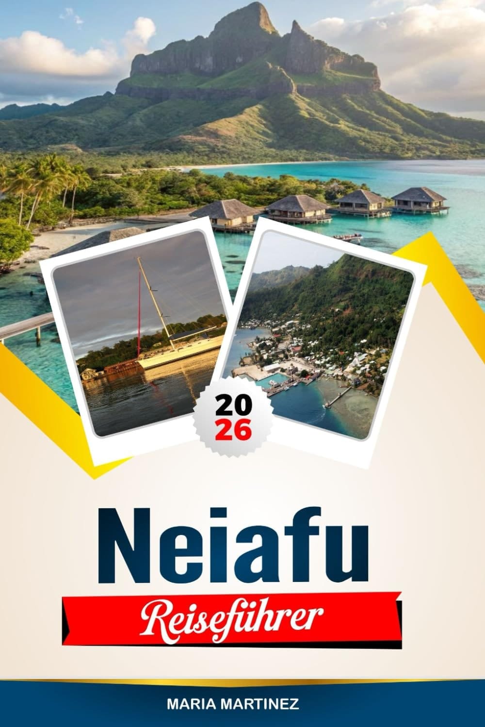 NEIAFU REISEFÜHRER 2026: Entdecken Sie versteckte Schätze, historische Sehenswürdigkeiten, Reisetipps und unvergessliche Urlaubserlebnisse (German Edition)
