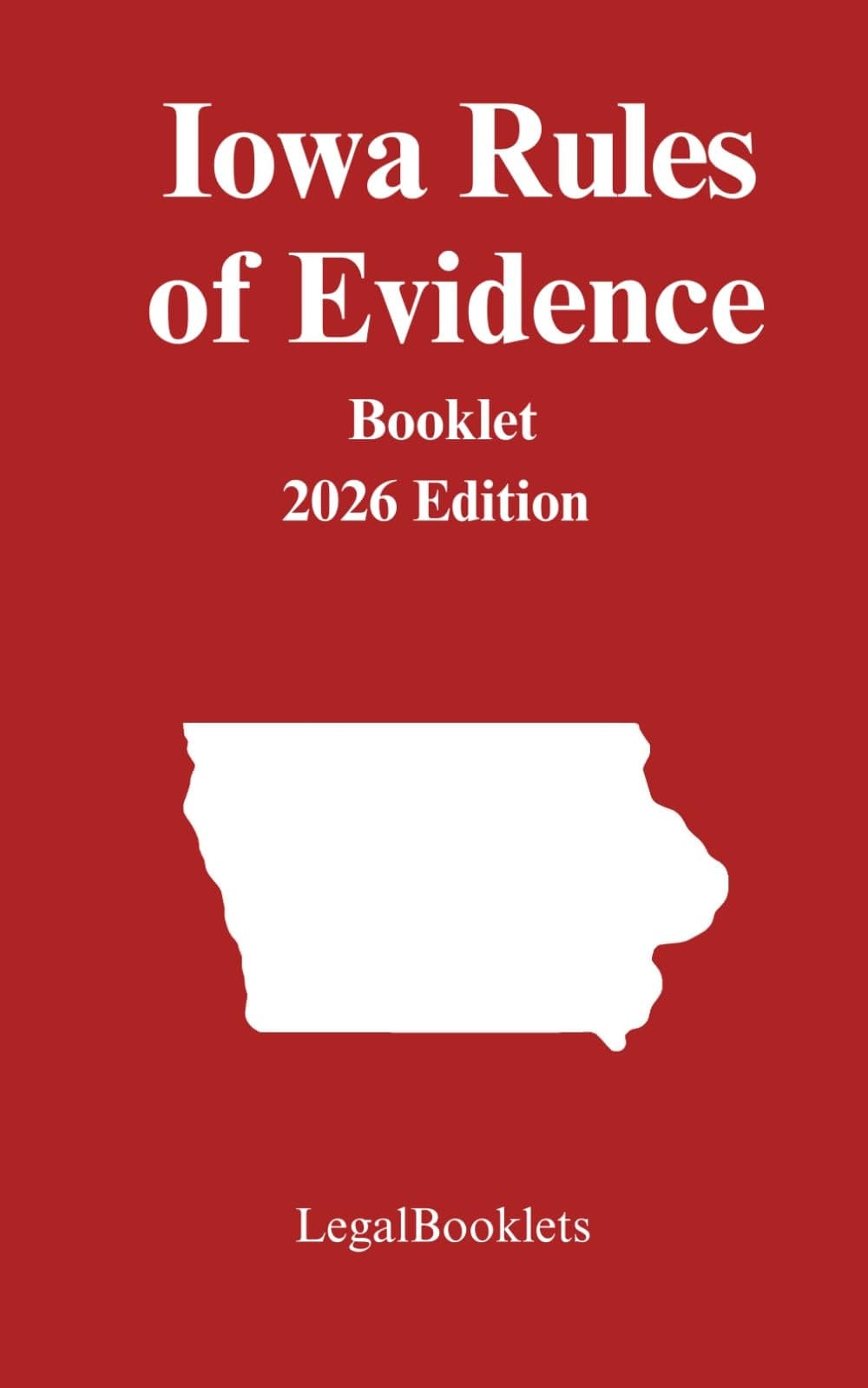 Iowa Rules of Evidence (2026 Edition)