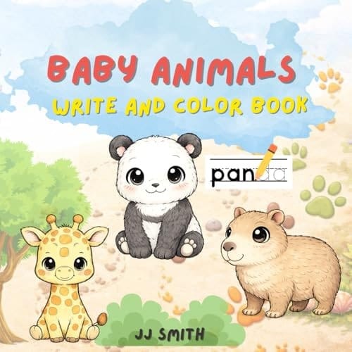 Baby Animals Write and Color Book: Learn to Trace and Write Animal Names While Coloring – For Kids Age 3+