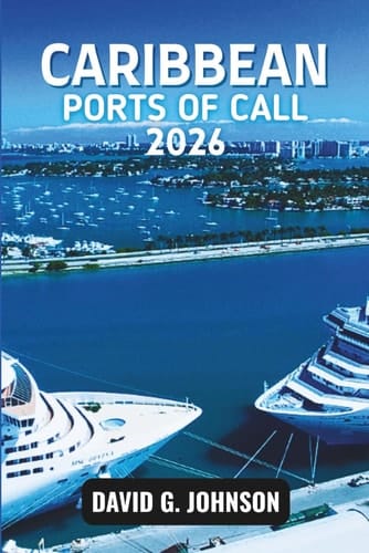 CARIBBEAN PORTS OF CALL 2026: Discover Island Culture, Beaches, History, and Authentic Local Experiences at Every Port.