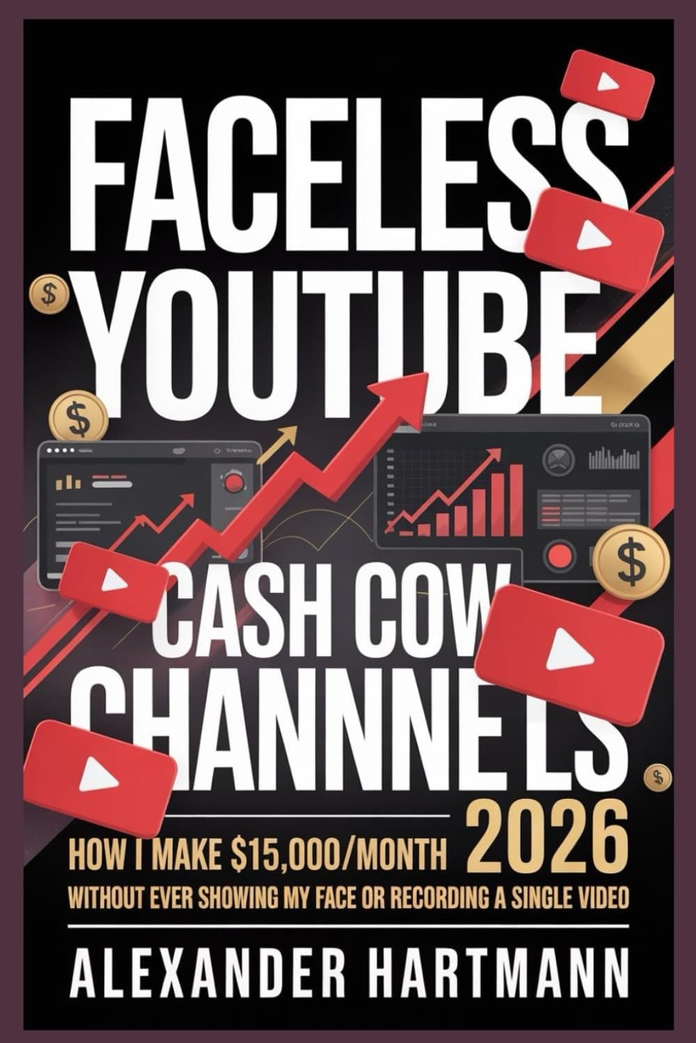 Faceless YouTube Cash Cow Channels 2026:: How I Make $15,000/Month Without Ever Showing My Face or Recording a Single Video