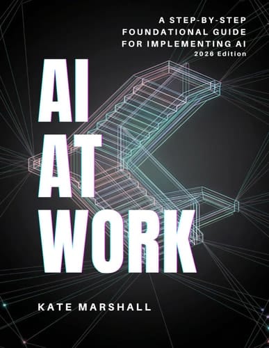 AI At Work: A Step-By-Step Foundational Guide For Implementing AI
