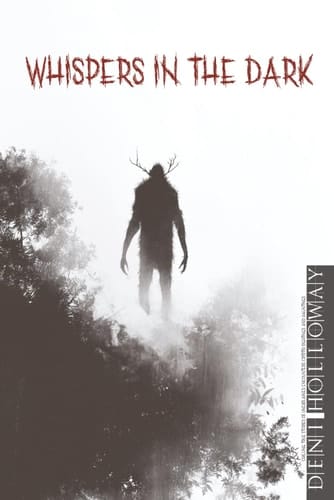 Whispers in the Dark - Chilling True Stories of Unexplained Encounters, Cryptid Sightings, and Hauntings