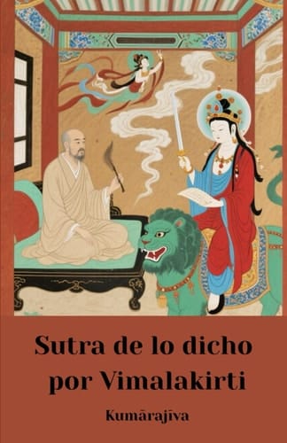 Sutra de lo dicho por Vimalakirti (Spanish Edition)