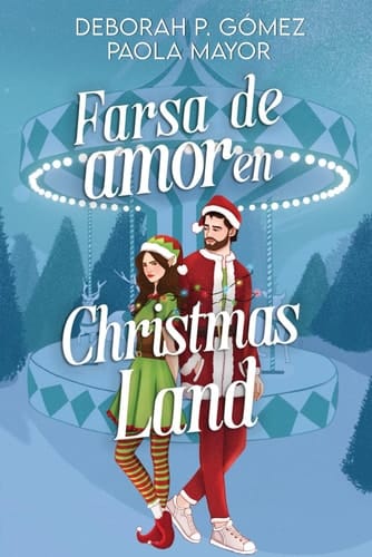 Farsa de amor en Christmas Land: Comedia romántica | Enemies to lovers | Relación falsa | Navidad