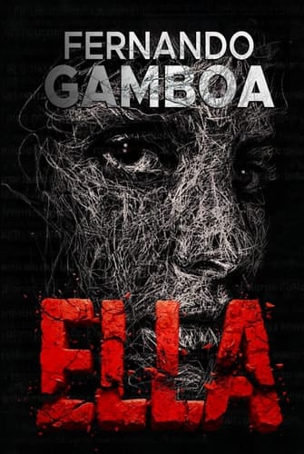 ELLA: Hasta la muerte, todo es mentira (Spanish Edition)