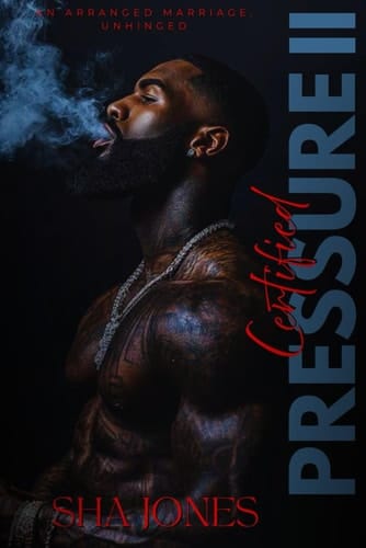 Certified Pressure 2: An Arranged Marriage, Unhinged