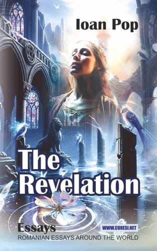 The Revelation: Essays (Romanian Essays Around the World)