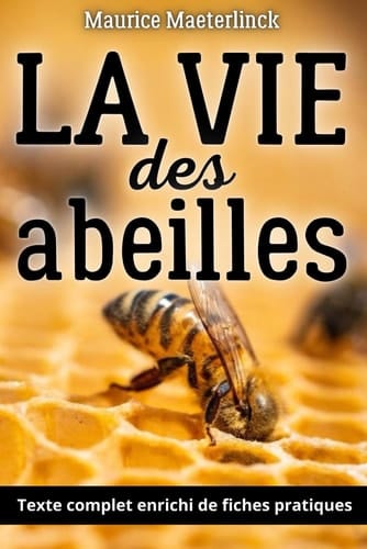 La Vie des Abeilles - Leçons d’intelligence collective: Fiches-pratiques inspirées de la ruche - Leadership naturel, écologie, sens du travail...