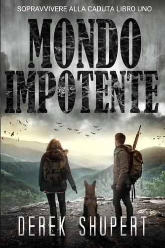 Mondo Impotente (Survive the Fall) (Italian Edition)