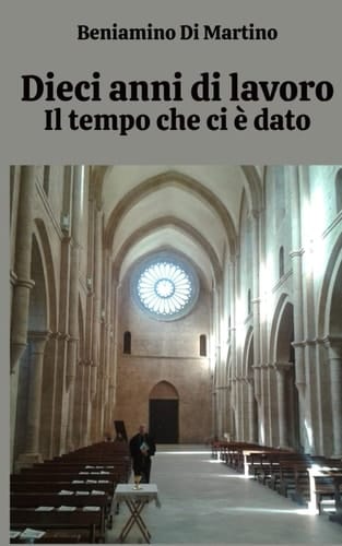 Dieci anni di lavoro: Il tempo che ci è dato