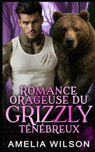 Romance Orageuse Du Grizzly Ténébreux Romance avec Métamorphe Ours