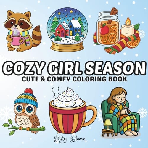 Cozy Girl Season Bold & Easy Coloring Book: A Relaxing And Heartwarming Cozy Coloring Book Celebrating Autumn And Winter With Cute, Bold, And Easy ... Drinks, Quiet Moments, And Seasonal Comfort