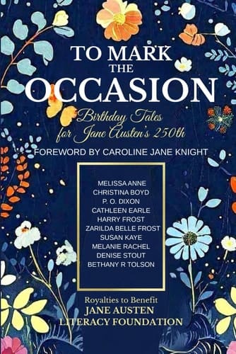 To Mark the Occasion: Birthday Tales for Jane Austen's 250th