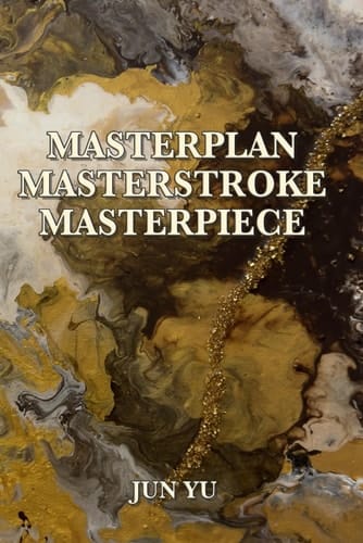Masterplan, Masterstroke, Masterpiece